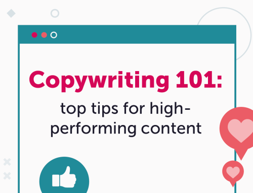 Copywriting 101: top tips for high-performing content