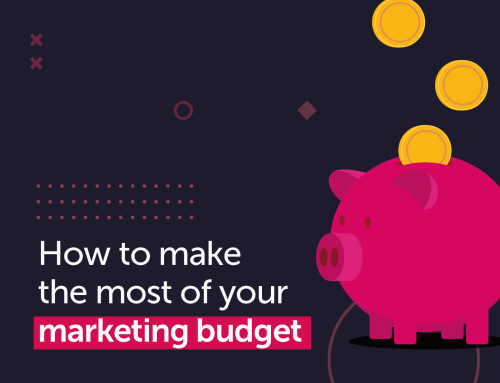 5 ways to make the most out of your marketing budget