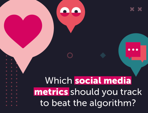 Which social media metrics should you track to beat the algorithm?