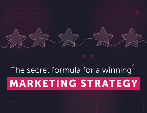 The secret formula for a winning marketing strategy