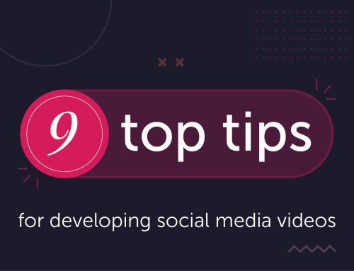 9 top tips for developing social media videos