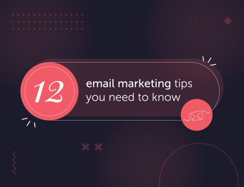 12 email marketing tips you *need* to know